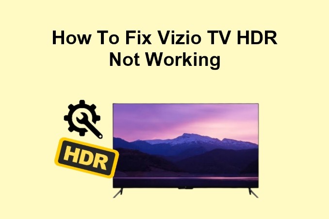 Vizio TV HDR Not Working – This Fixed It
