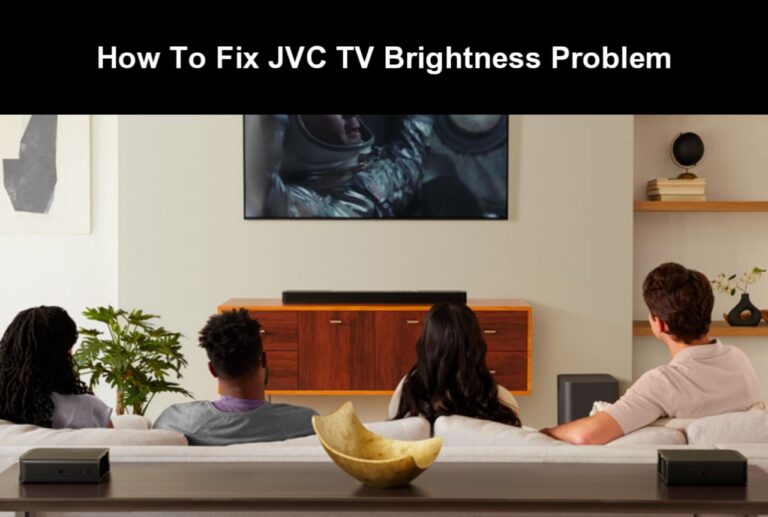 JVC TV Brightness Problem: How to Fix It