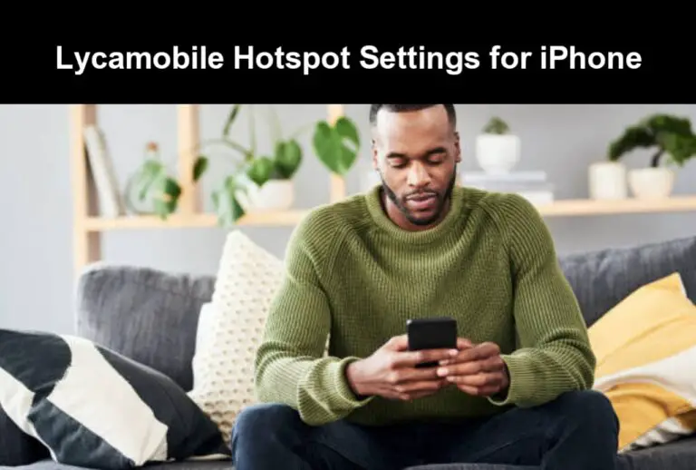 Lycamobile Hotspot Settings for iPhone